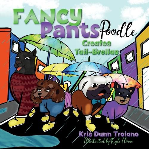 Cover image for Fancy Pants Poodle Creates Tail-Brellas