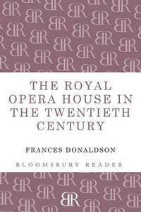Cover image for The Royal Opera House in the Twentieth Century