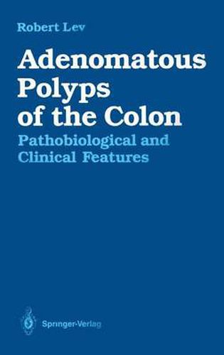 Cover image for Adenomatous Polyps of the Colon: Pathobiological and Clinical Features