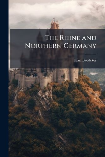 Cover image for The Rhine and Northern Germany