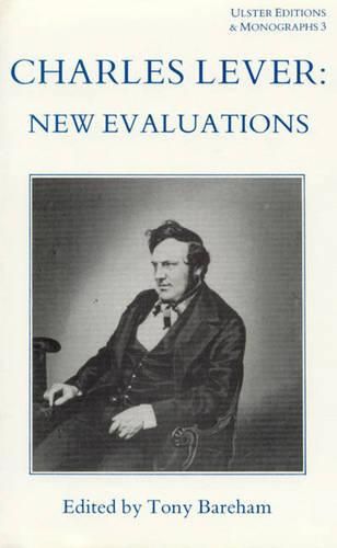 Charles Lever: New Evaluations