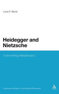 Cover image for Heidegger and Nietzsche: Overcoming Metaphysics