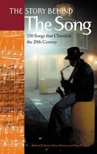 Cover image for The Story Behind the Song: 150 Songs that Chronicle the 20th Century