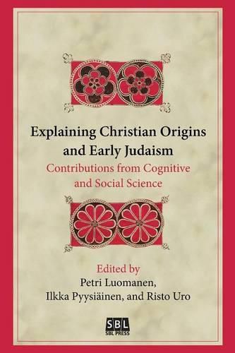 Cover image for Explaining Christian Origins and Early Judaism: Contributions from Cognitive and Social Science