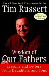Cover image for Wisdom of Our Fathers: Lessons and Letters from Daughters and Sons