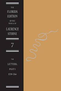 Cover image for The Letters of Laurence Sterne Pt. 1; 1739-1764