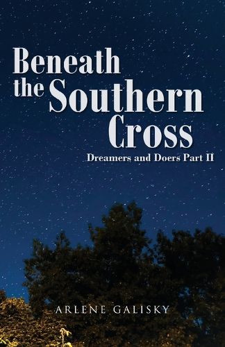 Cover image for Beneath the Southern Cross, Dreamers and Doers Part II