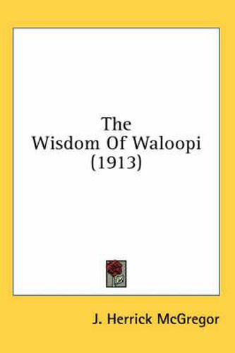 Cover image for The Wisdom of Waloopi (1913)