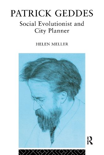 Cover image for Patrick Geddes: Social Evolutionist and City Planner
