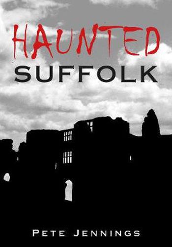 Cover image for Haunted Suffolk