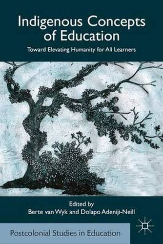 Cover image for Indigenous Concepts of Education: Toward Elevating Humanity for All Learners