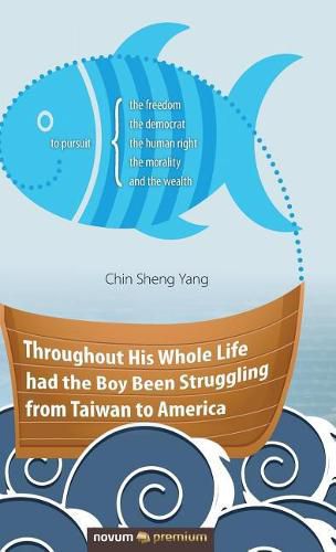 Cover image for Throughout His Whole Life had the Boy Been Struggling from Taiwan to America