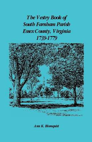 Cover image for The Vestry Book of South Farnham Parish, Essex County, Virginia, 1739-1779