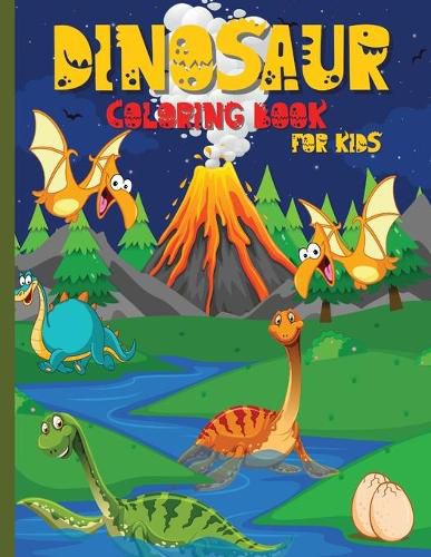 Cover image for Dinosaur Coloring Book for Kids: An Exciting Coloring Book for Kids Ages 4-8 Epic Coloring Pages