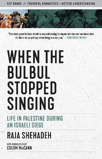 Cover image for When the Bulbul Stopped Singing: Life in Palestine During an Israeli Siege