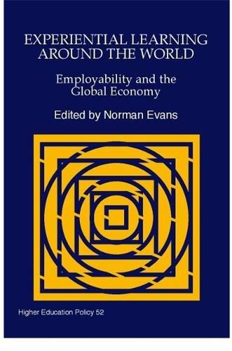 Cover image for Experiential Learning Around the World: Employability and the Global Economy