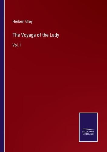 The Voyage of the Lady: Vol. I