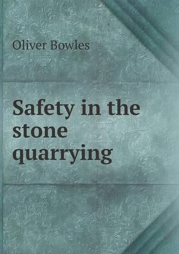 Cover image for Safety in the stone quarrying