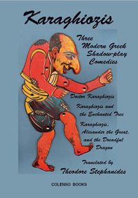 Cover image for Karaghiozis: Three Modern Greek Shadow-play Comedies