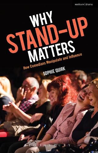 Cover image for Why Stand-up Matters: How Comedians Manipulate and Influence