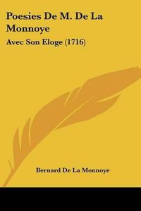 Cover image for Poesies de M. de La Monnoye: Avec Son Eloge (1716)