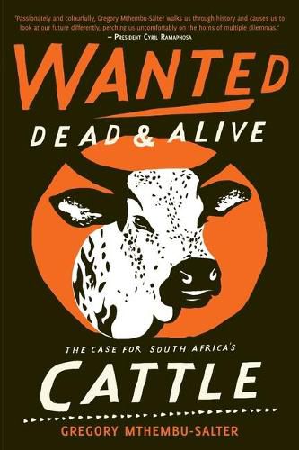 Cover image for Wanted Dead and Alive: The Case for South Africa's Cattle