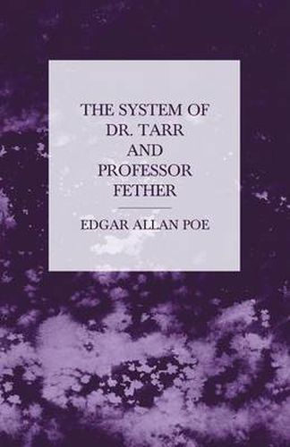 Cover image for The System of Dr. Tarr and Professor Fether