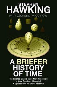 Cover image for A Briefer History of Time: The Science Classic Made More Accessible