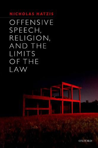 Cover image for Offensive Speech, Religion, and the Limits of the Law