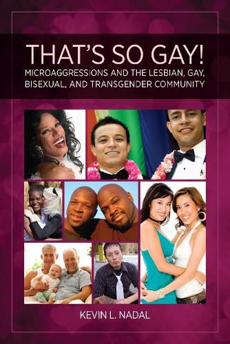 Cover image for That's So Gay!: Microaggressions and the Lesbian, Gay, Bisexual, and Transgender Community