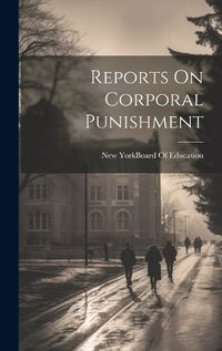 Cover image for Reports On Corporal Punishment