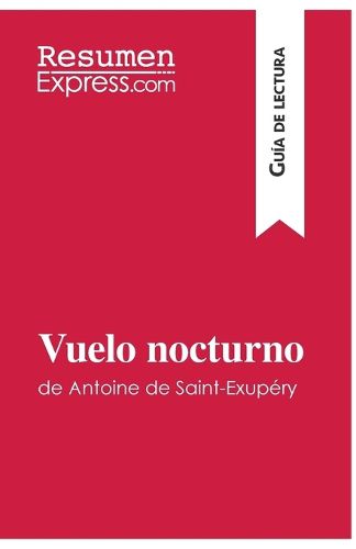Cover image for Vuelo nocturno de Antoine de Saint-Exupery (Guia de lectura)