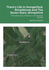 Cover image for There's Life in Hungerford, Broadstone and The Seven Stars, Shropshire