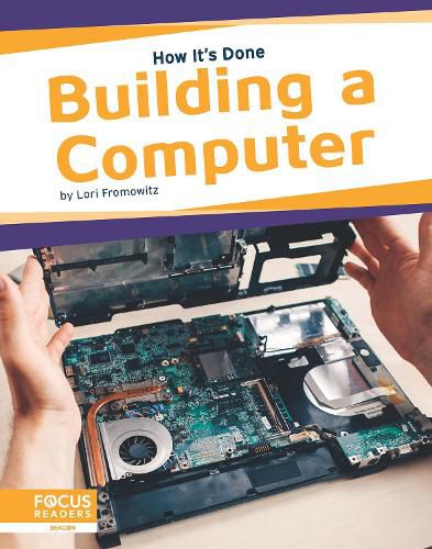 How It's Done: Building a Computer