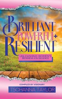 Cover image for Brilliant, Powerful, & Resilient