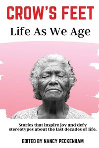 Cover image for Crow's Feet: Life As We Age