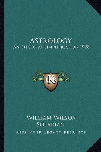 Cover image for Astrology: An Effort at Simplification 1928