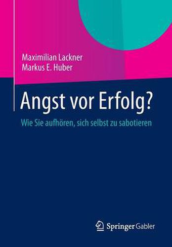 Cover image for Angst vor Erfolg?: Wie Sie aufhoeren, sich selbst zu sabotieren