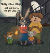 Cover image for Sally Book Bunny and the Search for the Lost Key