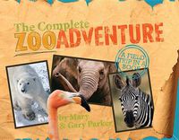 Cover image for The Complete Zoo Adventure: A Field Trip in a Book
