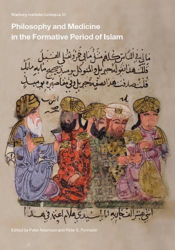 Philosophy and Medicine in the Formative Period of Islam