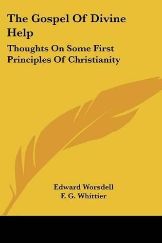 Cover image for The Gospel of Divine Help: Thoughts on Some First Principles of Christianity