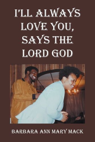 Cover image for I'll Always Love You, Says the Lord God