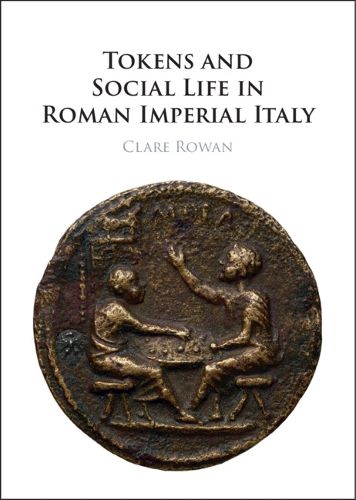 Cover image for Tokens and Social Life in Roman Imperial Italy