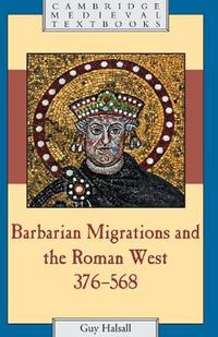 Cover image for Barbarian Migrations and the Roman West, 376-568