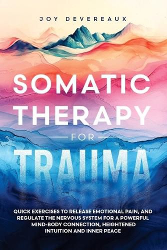 Cover image for Somatic Therapy for Trauma