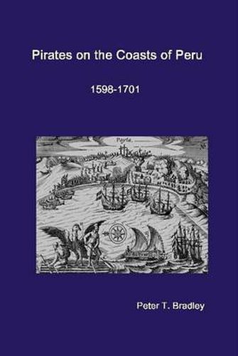 Cover image for Pirates on the Coasts of Peru, 1598-1701