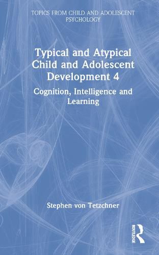 Cover image for Typical and Atypical Child Development 4 Cognition, Intelligence and Learning