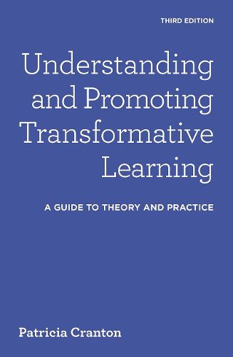 Cover image for Understanding & Promoting Transformative Learning: A Guide to Theory and Practice