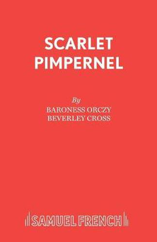 Cover image for The Scarlet Pimpernel: Adapted from Baroness Orczy